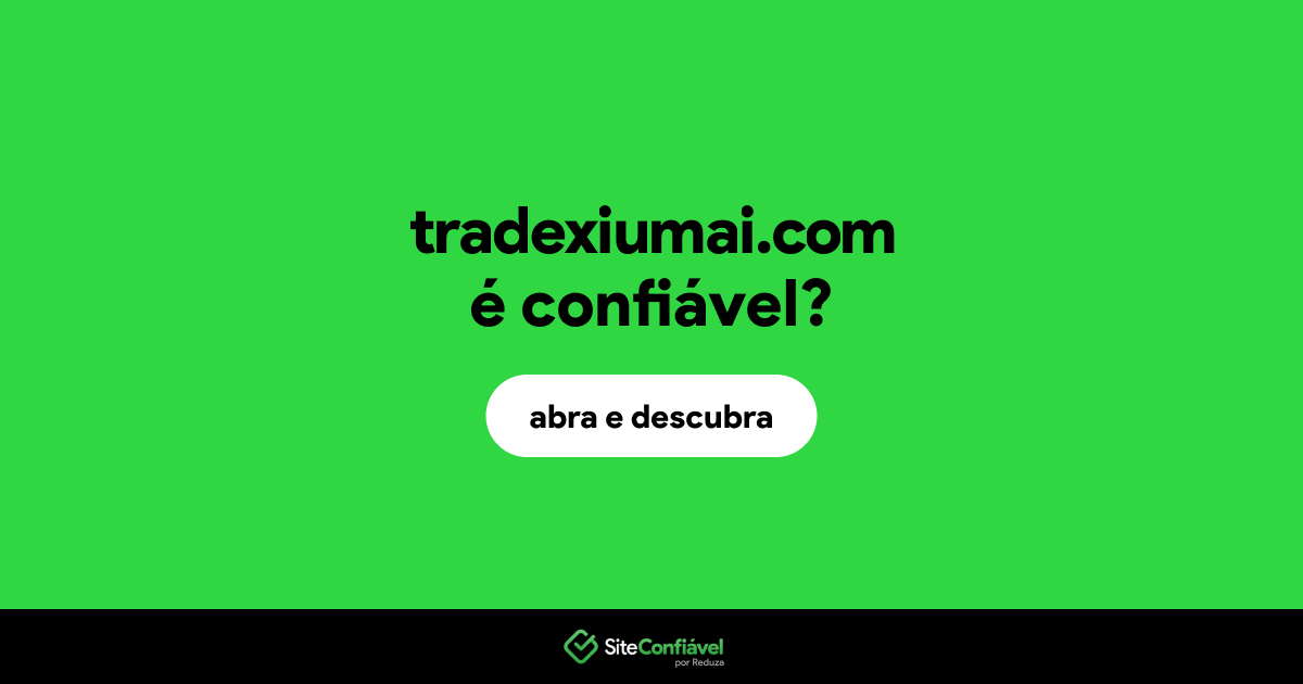 O site tradexiumai.com é confiável?