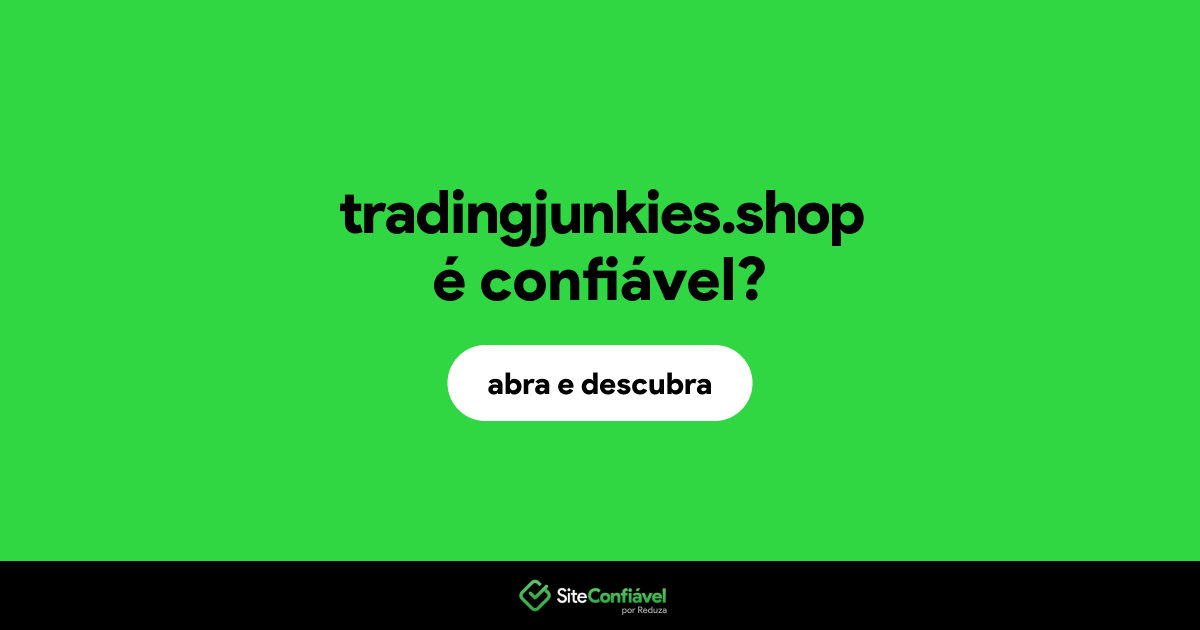 O site tradingjunkies.shop é confiável?
