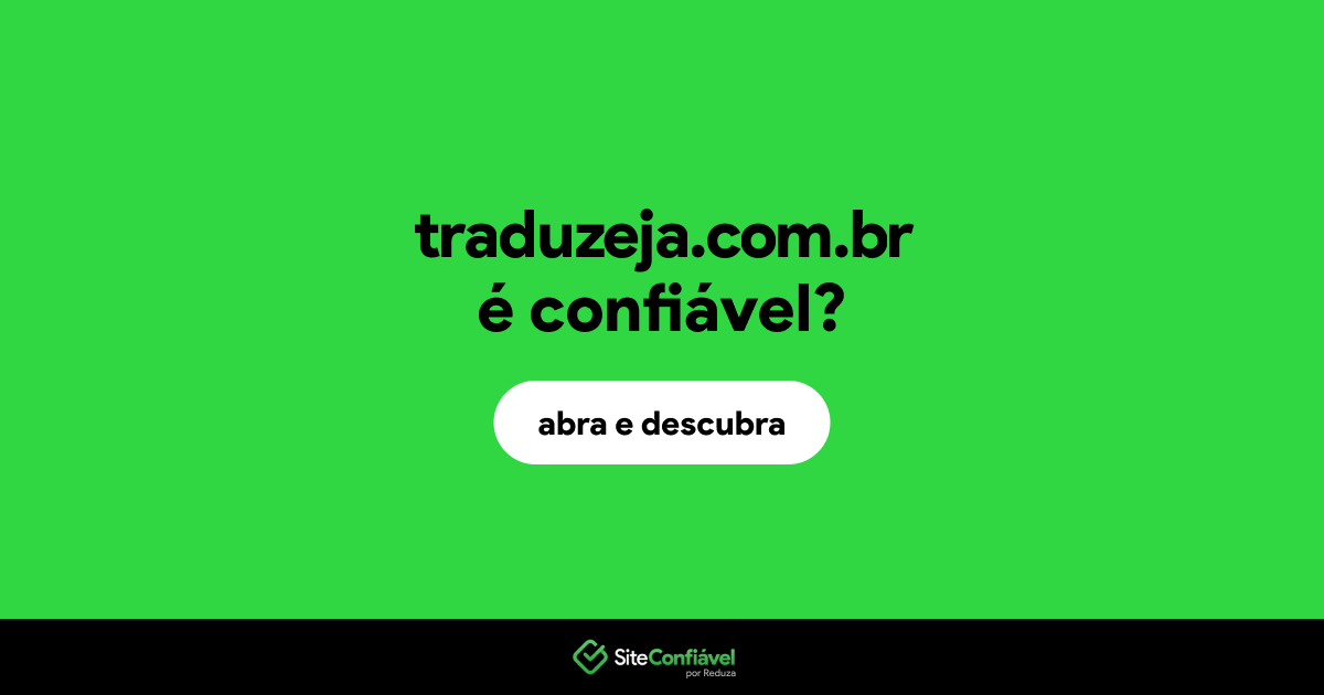 O site traduzeja.com.br é confiável?