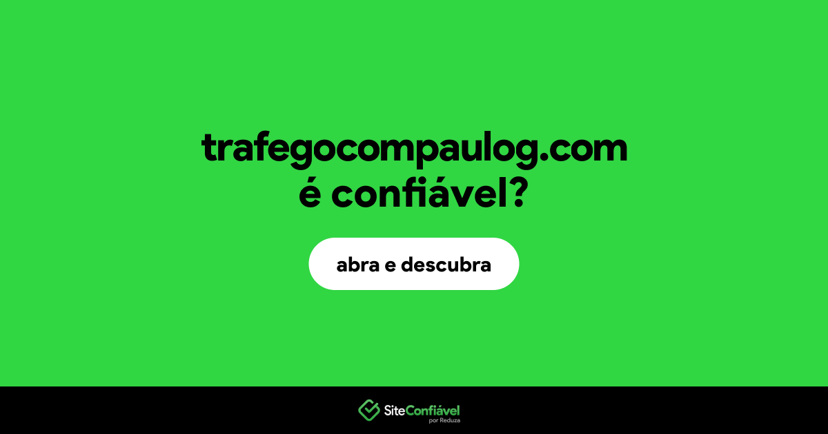 O site trafegocompaulog.com é confiável?