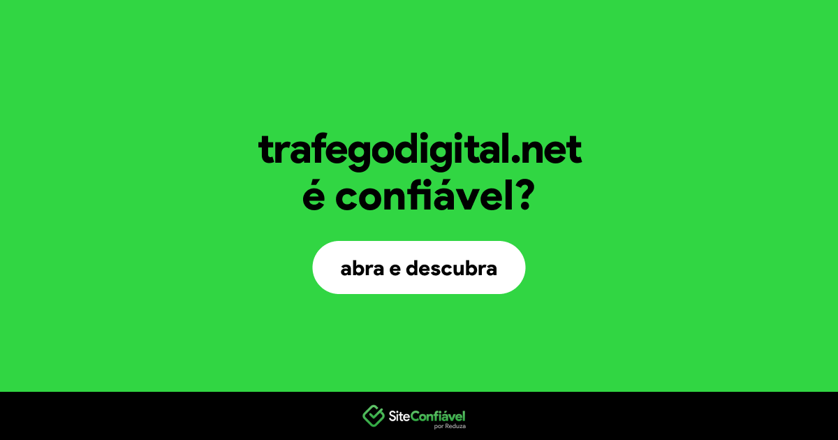 O site trafegodigital.net é confiável?