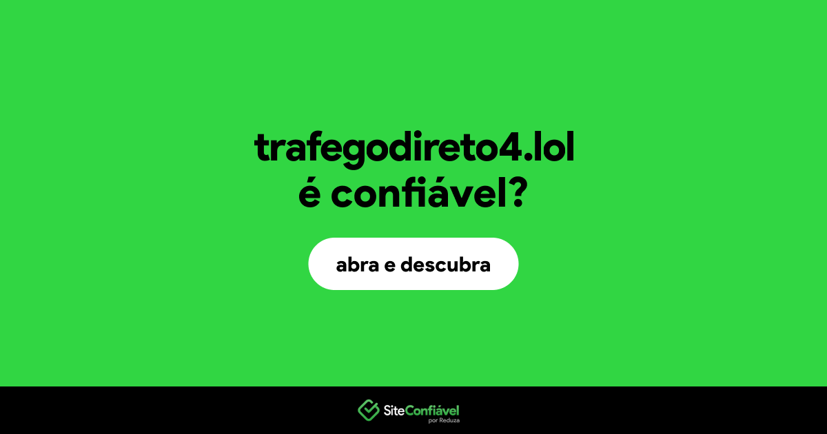 O site trafegodireto4.lol é confiável?