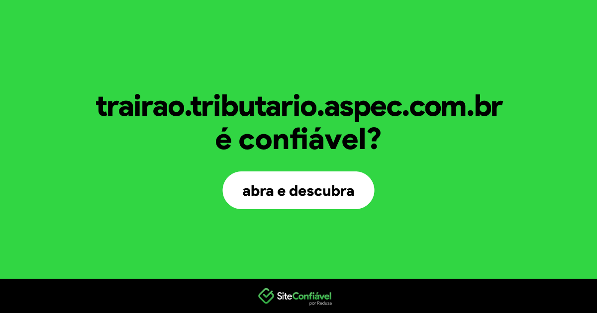 O site trairao.tributario.aspec.com.br é confiável?