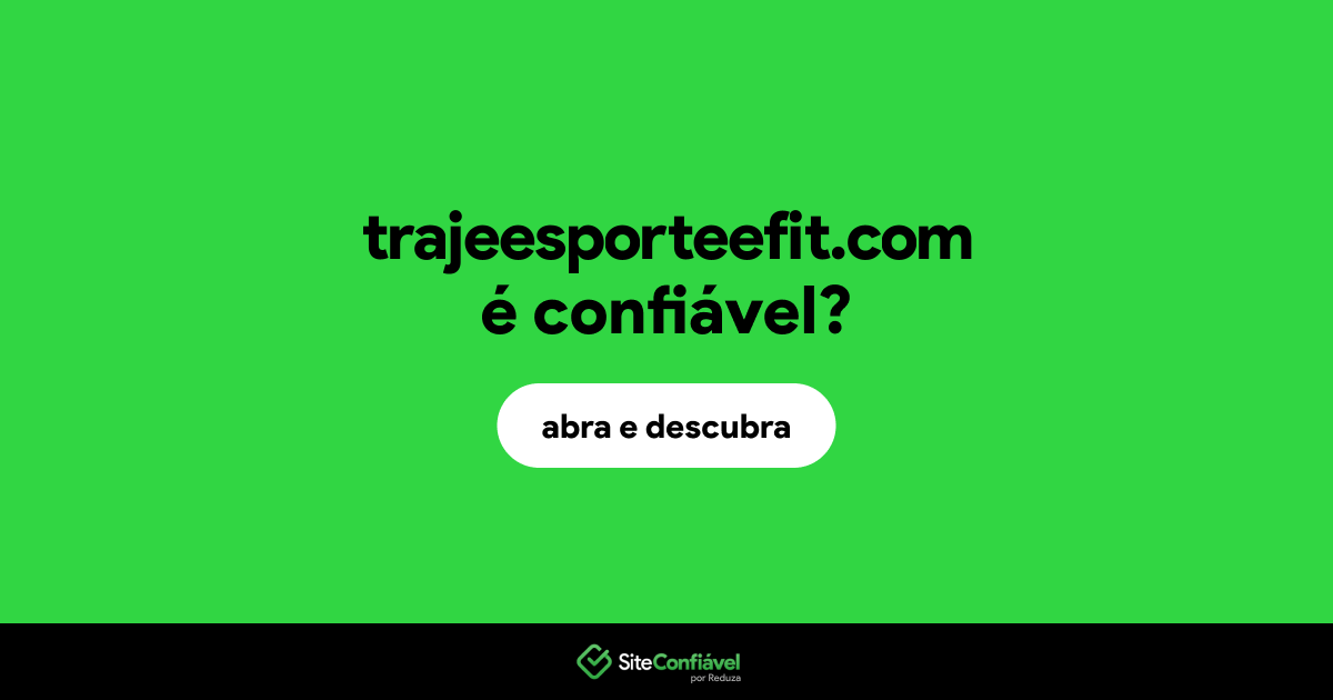 O site trajeesporteefit.com é confiável?