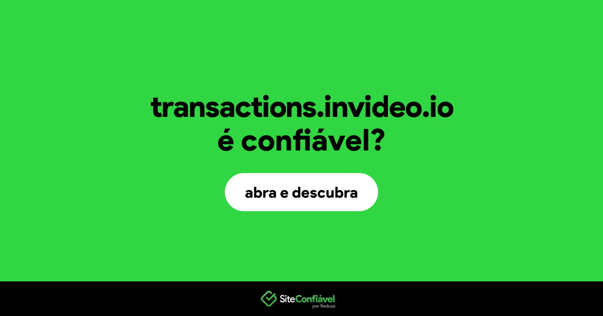 O site transactions.invideo.io é confiável?