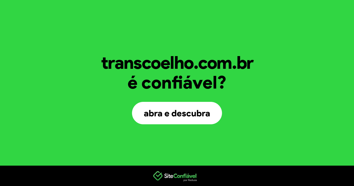 O site transcoelho.com.br é confiável?