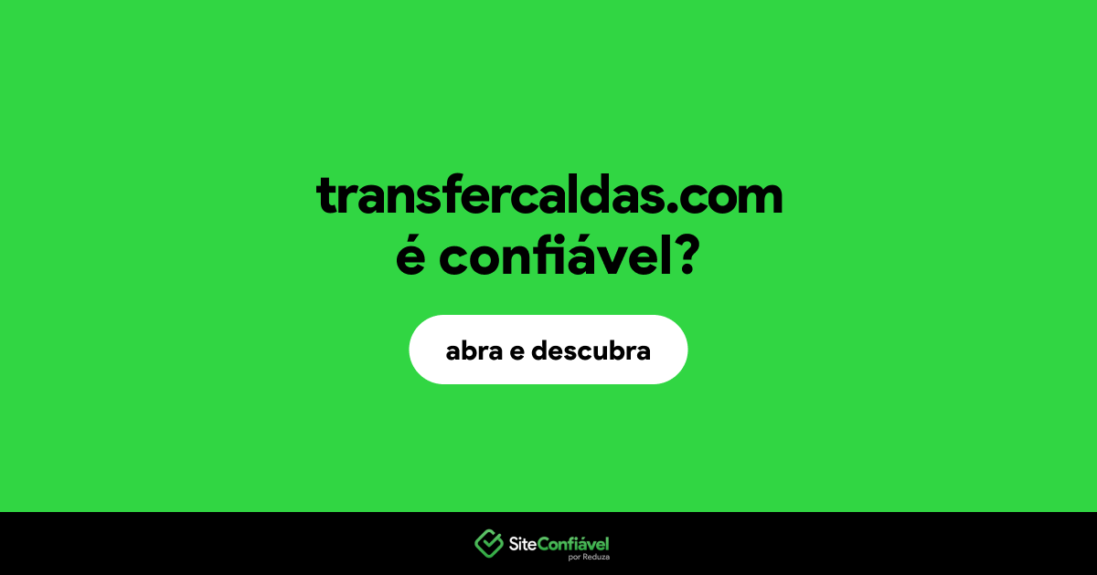 O site transfercaldas.com é confiável?