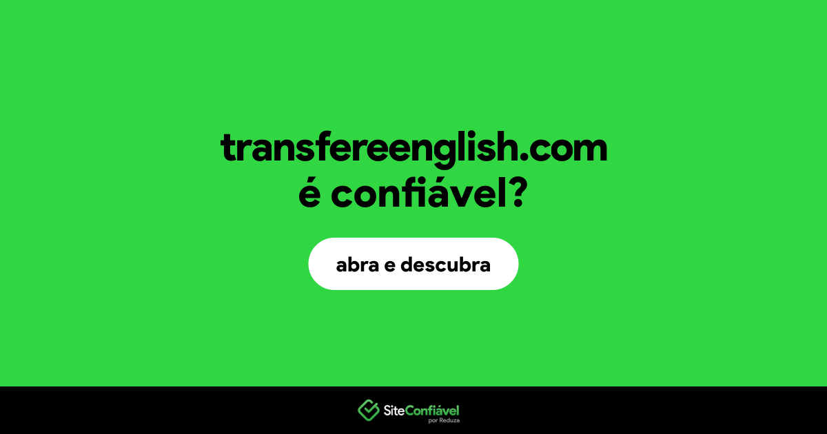 O site transfereenglish.com é confiável?