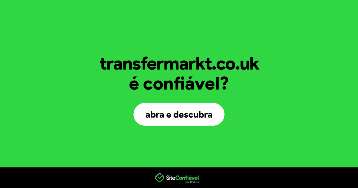 O site transfermarkt.co.uk é confiável?