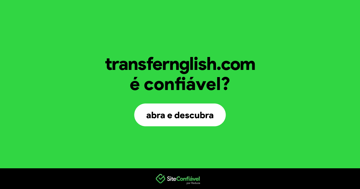O site transfernglish.com é confiável?
