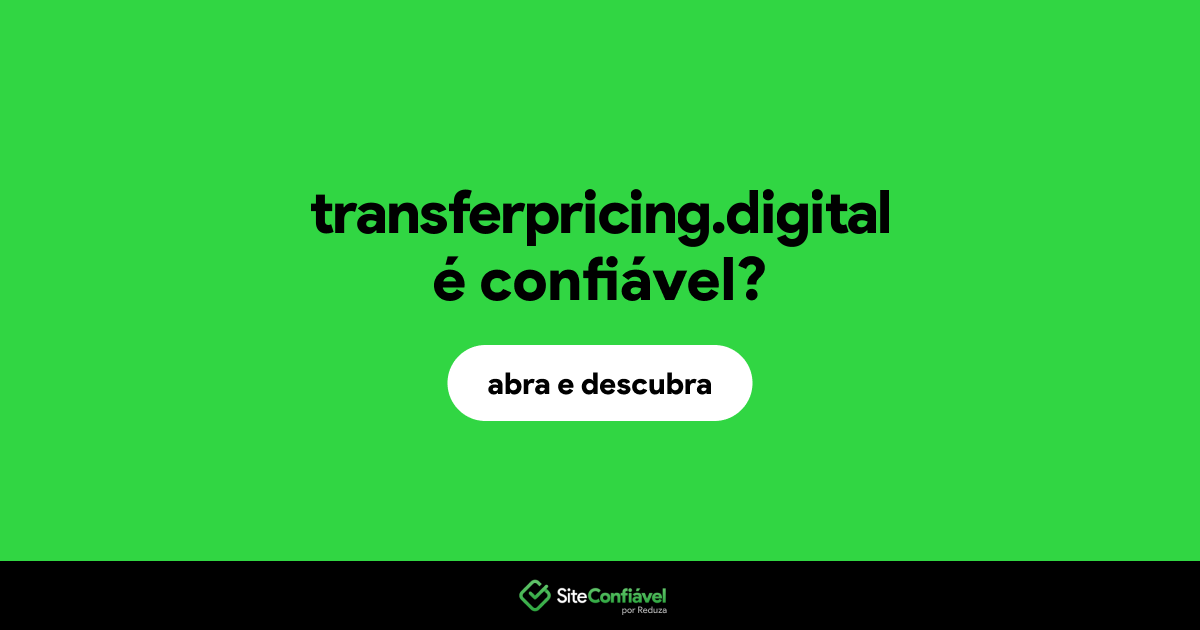 O site transferpricing.digital é confiável?