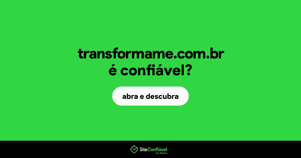 O site transformame.com.br é confiável?