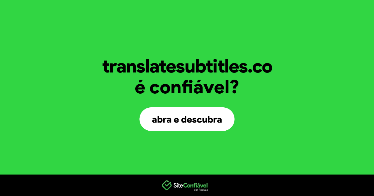 O site translatesubtitles.co é confiável?