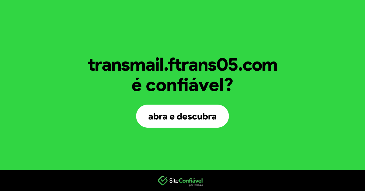 O site transmail.ftrans05.com é confiável?