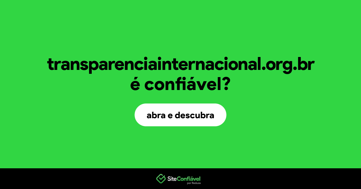O site transparenciainternacional.org.br é confiável?