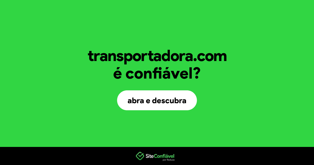 O site transportadora.com é confiável?