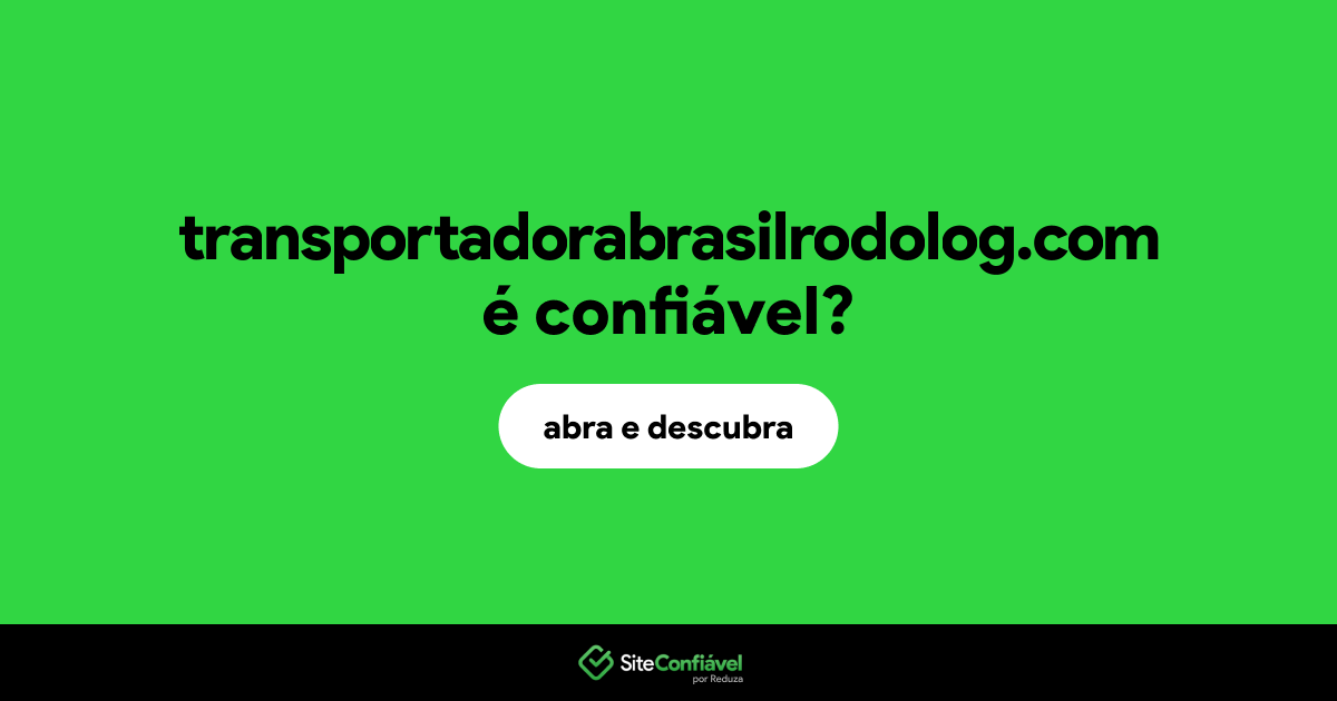 O site transportadorabrasilrodolog.com é confiável?