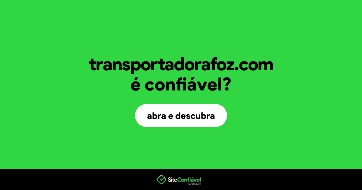 O site transportadorafoz.com é confiável?