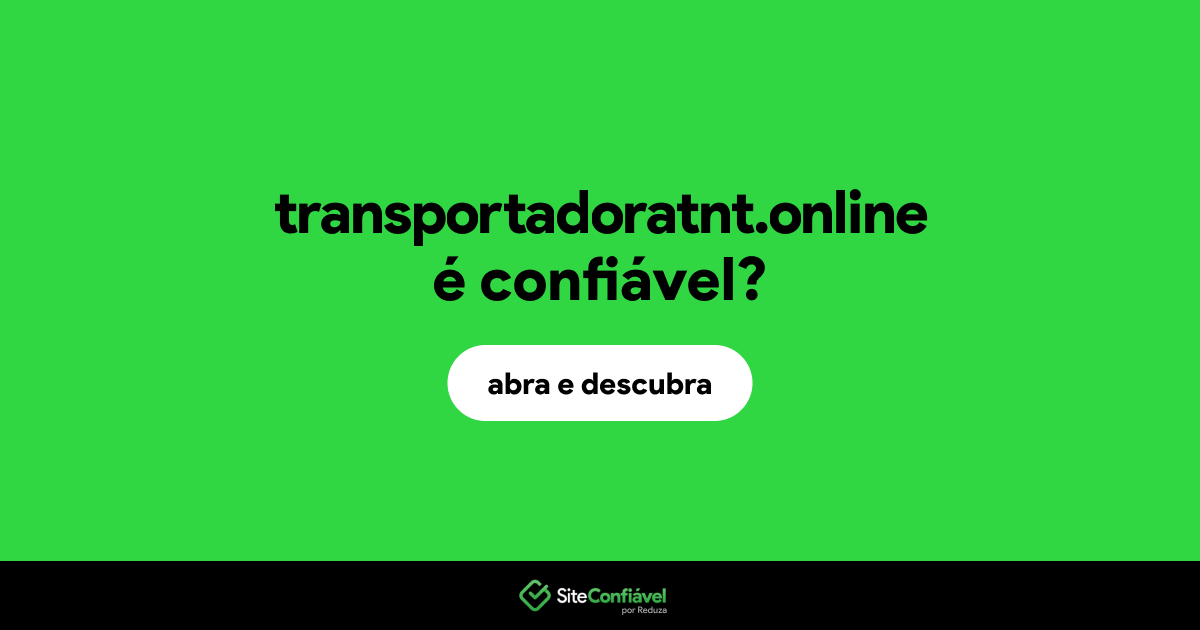 O site transportadoratnt.online é confiável?
