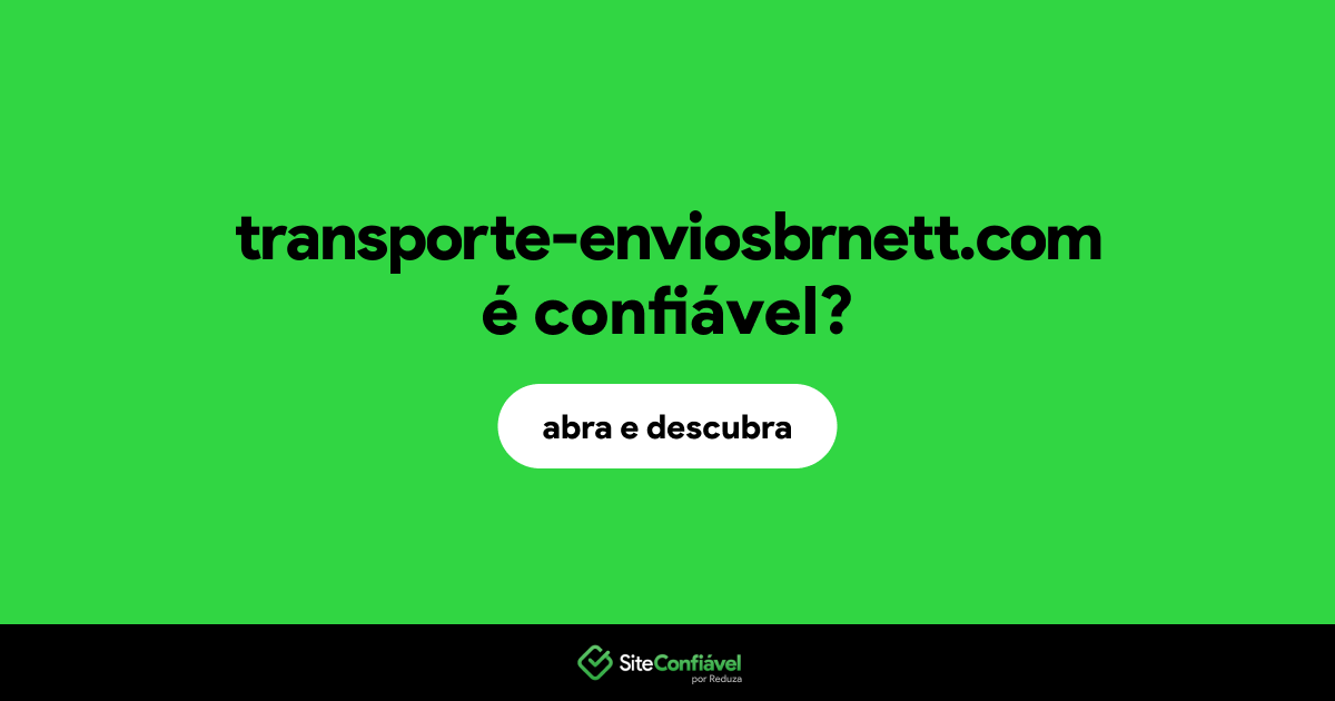 O site transporte-enviosbrnett.com é confiável?
