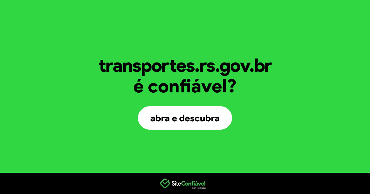 O site transportes.rs.gov.br é confiável?