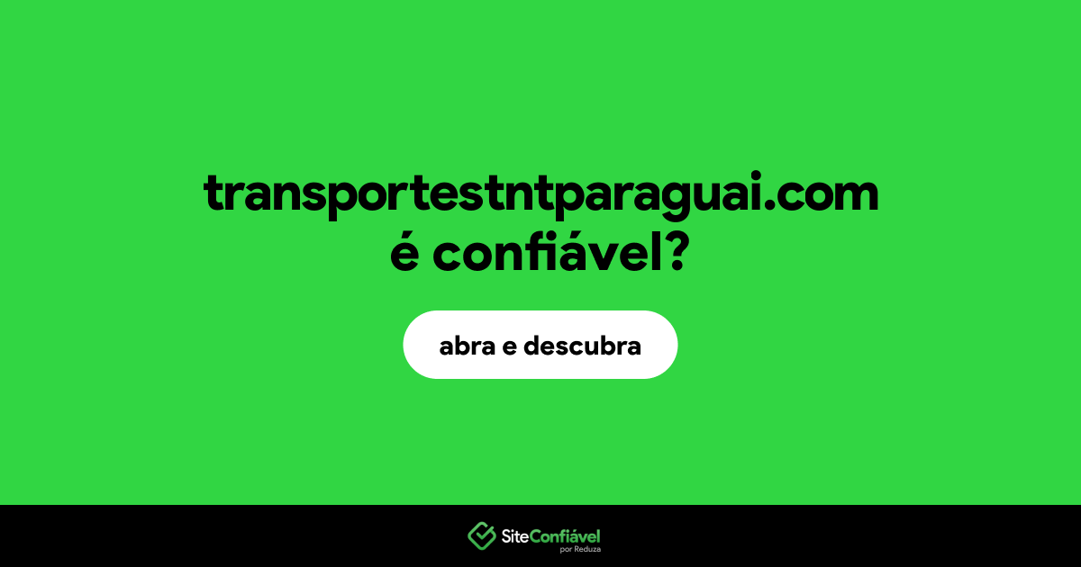 O site transportestntparaguai.com é confiável?