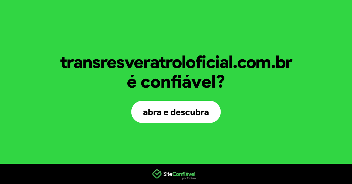 O site transresveratroloficial.com.br é confiável?