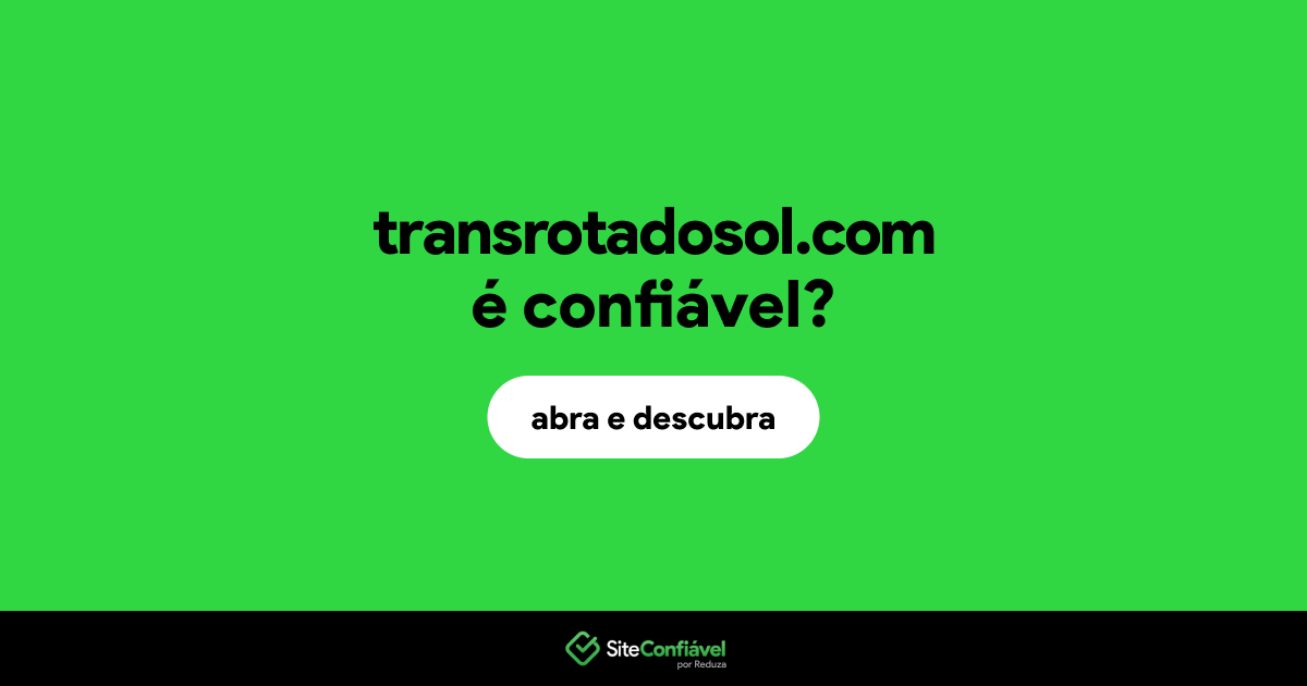 O site transrotadosol.com é confiável?