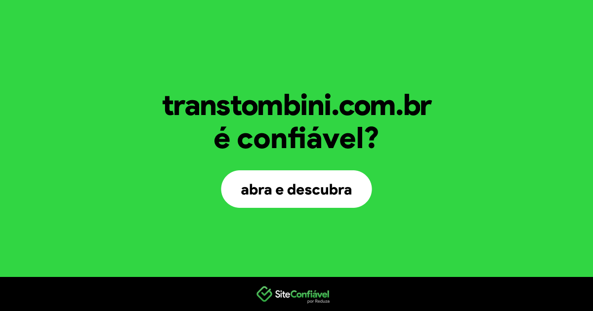 O site transtombini.com.br é confiável?