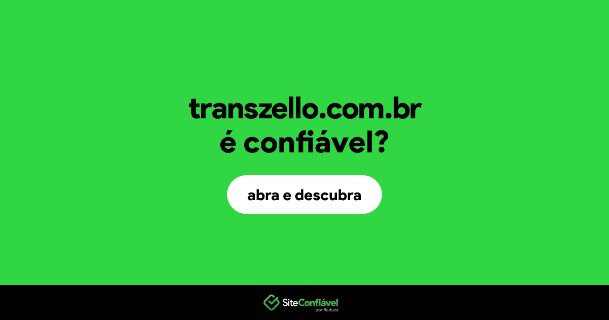 O site transzello.com.br é confiável?