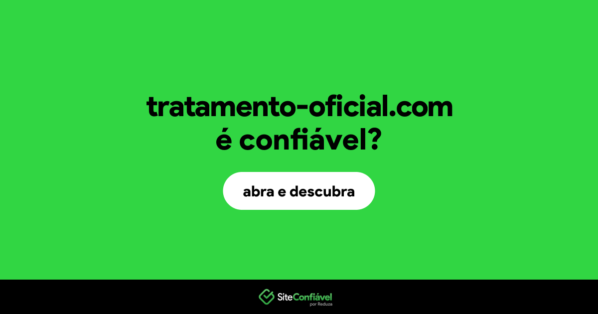 O site tratamento-oficial.com é confiável?