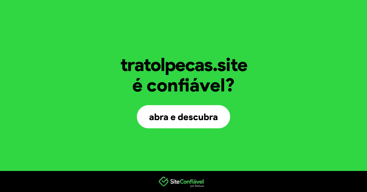 O site tratolpecas.site é confiável?