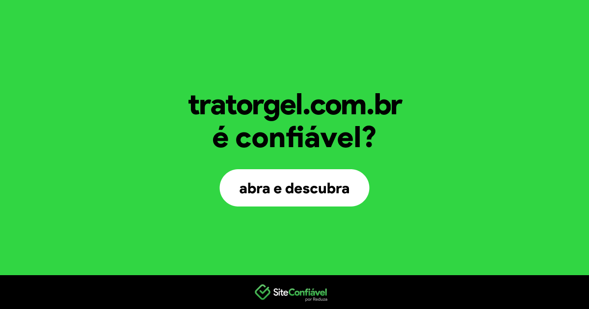 O site tratorgel.com.br é confiável?