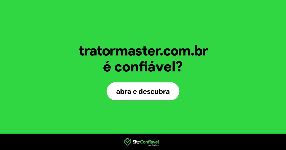 O site tratormaster.com.br é confiável?