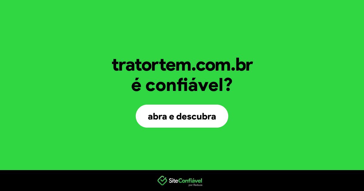 O site tratortem.com.br é confiável?