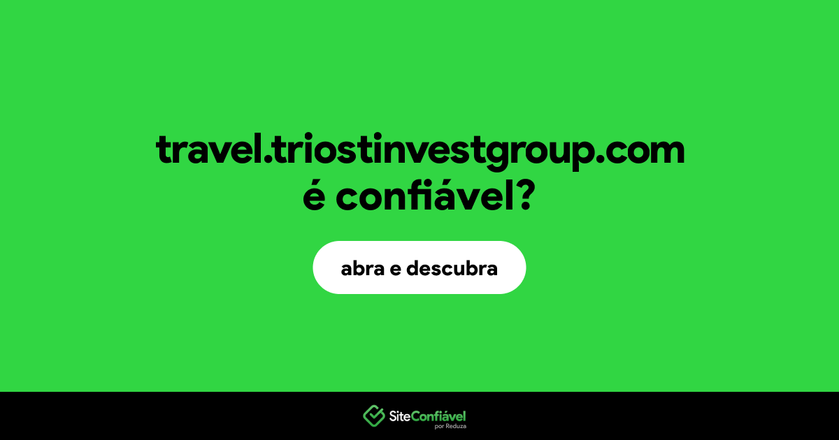 O site travel.triostinvestgroup.com é confiável?