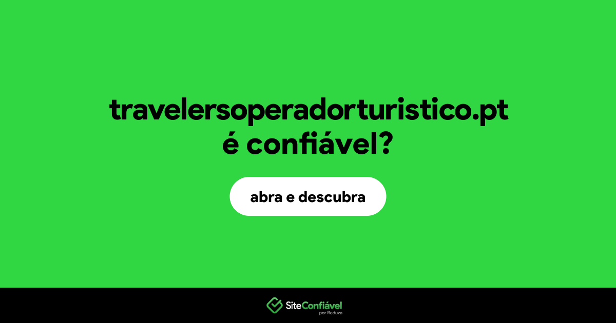 O site travelersoperadorturistico.pt é confiável?