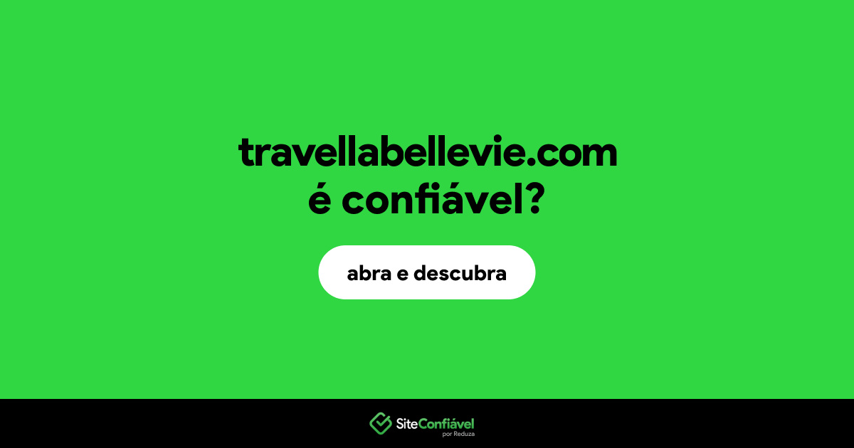 O site travellabellevie.com é confiável?