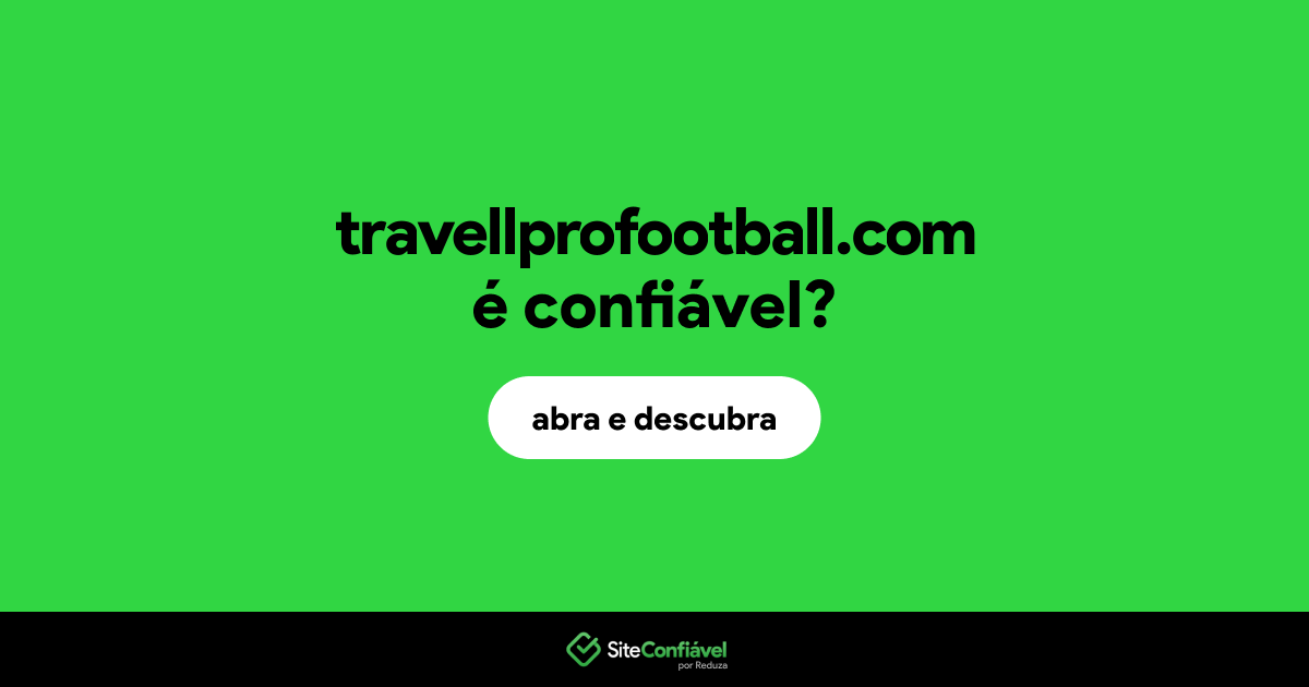 O site travellprofootball.com é confiável?
