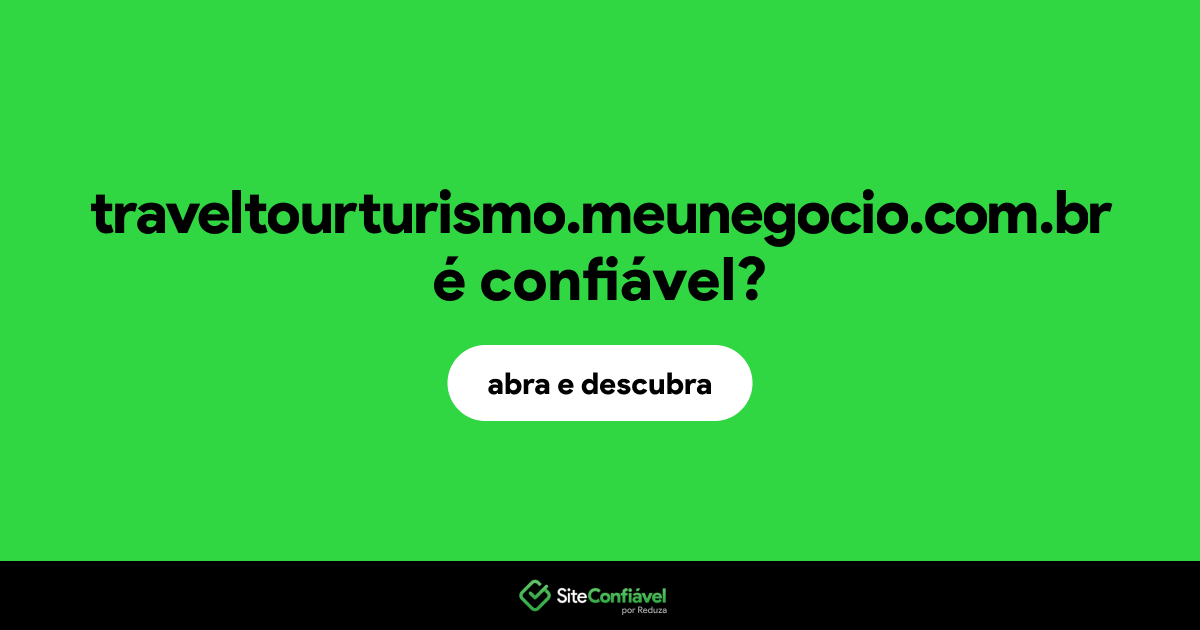 O site traveltourturismo.meunegocio.com.br é confiável?