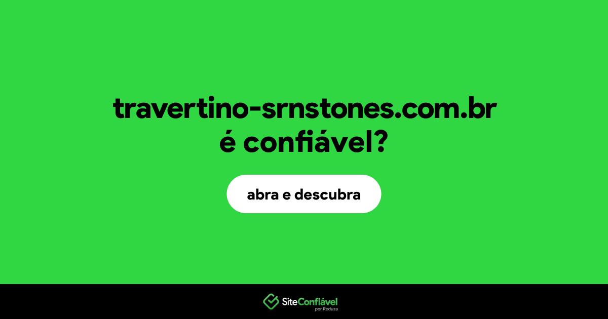 O site travertino-srnstones.com.br é confiável?