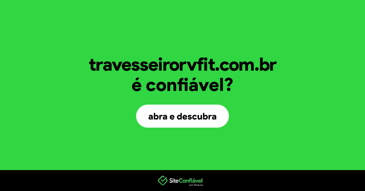 O site travesseirorvfit.com.br é confiável?