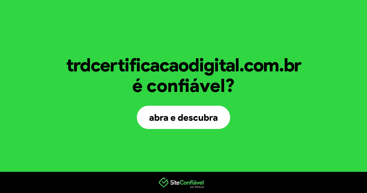 O site trdcertificacaodigital.com.br é confiável?