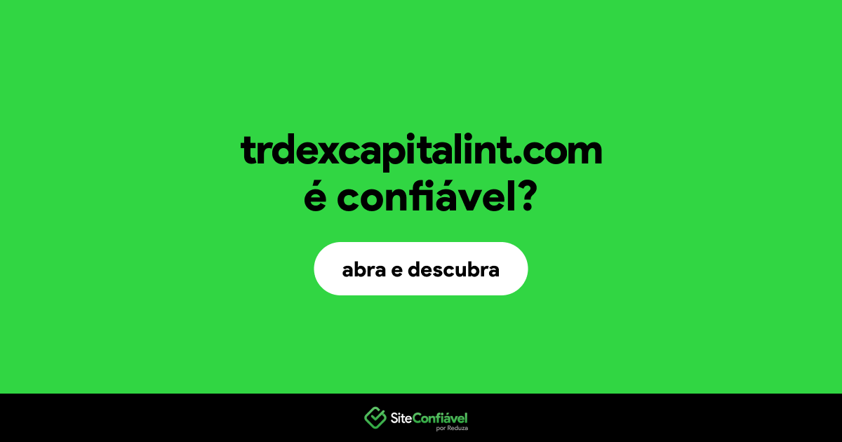 O site trdexcapitalint.com é confiável?