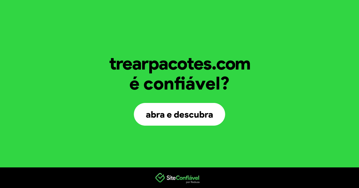 O site trearpacotes.com é confiável?
