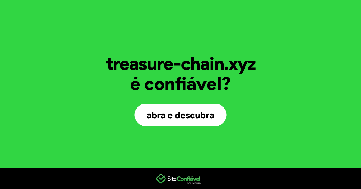 O site treasure-chain.xyz é confiável?