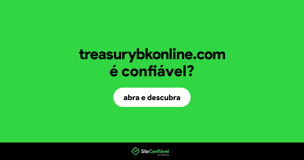 O site treasurybkonline.com é confiável?