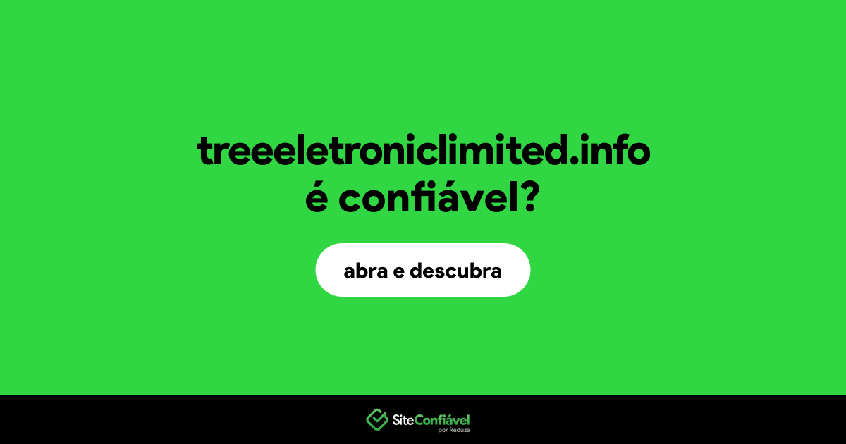 O site treeeletroniclimited.info é confiável?