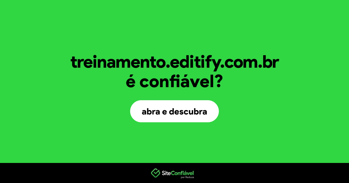 O site treinamento.editify.com.br é confiável?
