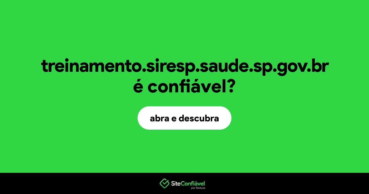 O site treinamento.siresp.saude.sp.gov.br é confiável?